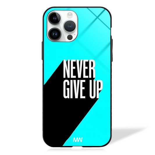 Never Give Up Quote Glass Case - MW Stuffs
